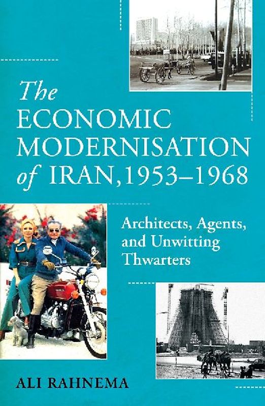 The Economic Modernisation of Iran, 1953-1968