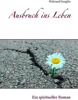 Ausbruch ins Leben