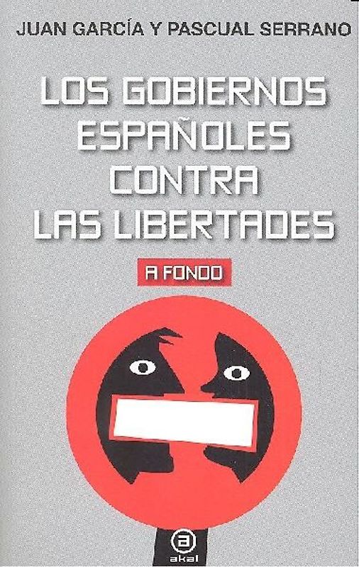 Los gobiernos españoles contra las libertades