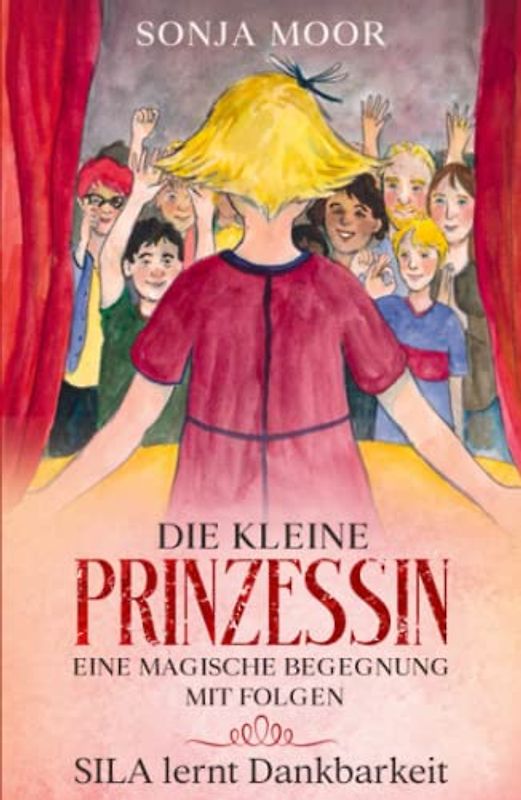 Die kleine Prinzessin- Eine magische Begegnung mit Folgen: SILA lernt Dankbarkeit
