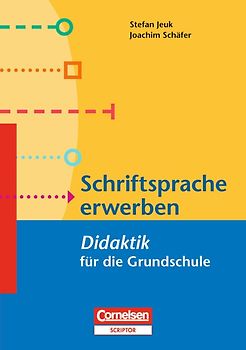 Fachdidaktik für die Grundschule / Schriftsprache erwerben (4. Auflage)