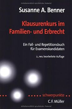 Klausurenkurs im Familien- und Erbrecht. Ein Fall- und Repetitionsbuch für Examenskandidaten