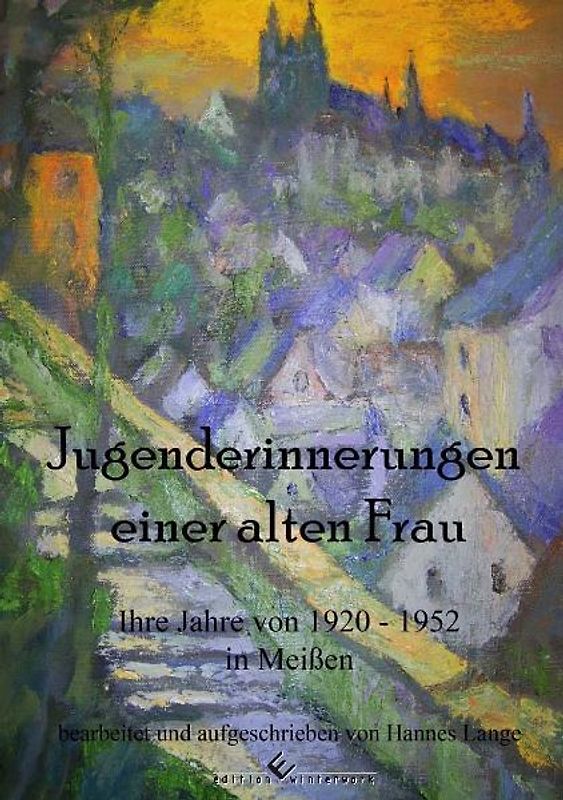 Jugenderinnerungen einer alten Frau