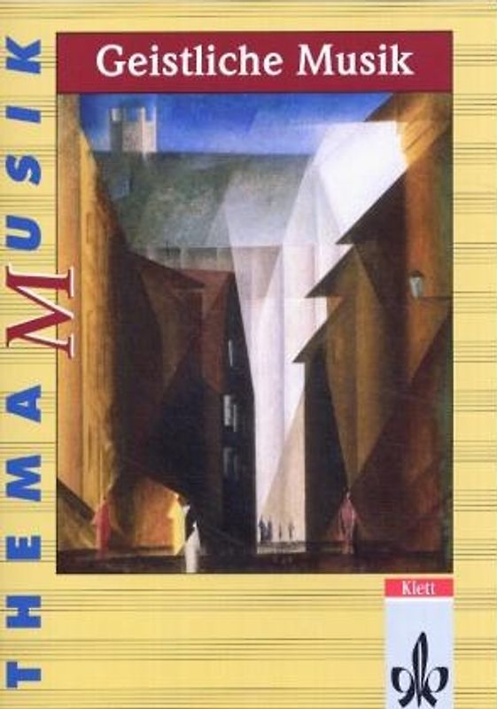 Geistliche Musik. Themenheft Klasse 10-13