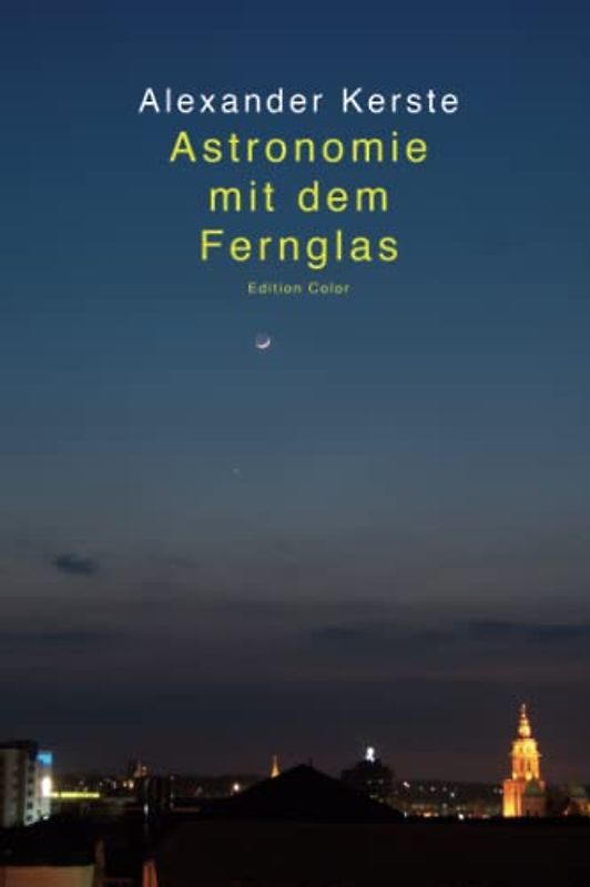 Astronomie mit dem Fernglas: Edition Color