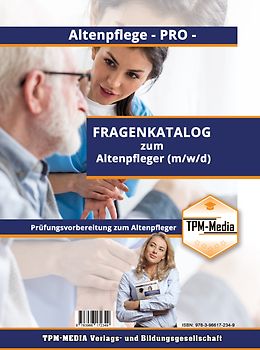 Altenpfleger (m/w/d) PRO - Fragenkatalog mit Lösungsbogen (Buch-/Printversion) mit über 1500 Lernfragen