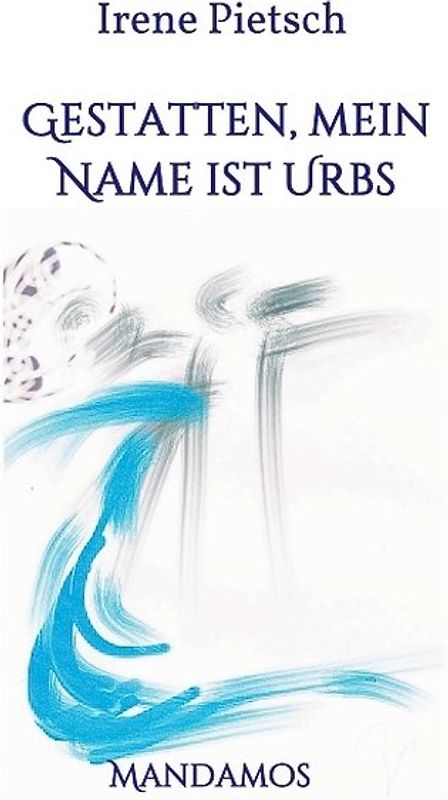 Gestatten, Mein Name ist Urbs