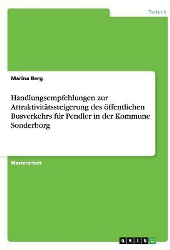 Handlungsempfehlungen zur Attraktivitätssteigerung des öffentlichen Busverkehrs für Pendler in der Kommune Sonderborg