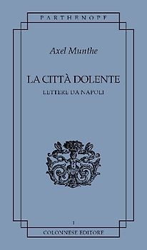 La città dolente. Lettere da Napoli