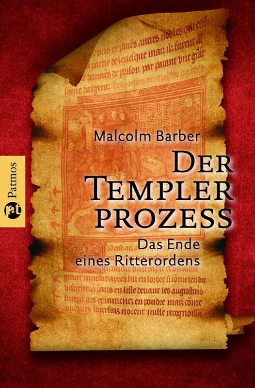 Der Templerprozess. Das Ende eines Ritterordens
