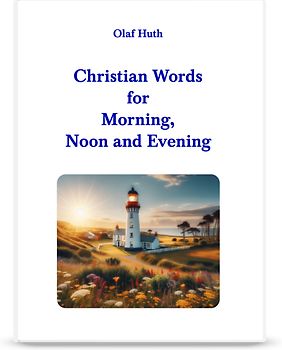 Christian Words for Morning, Noon and Evening