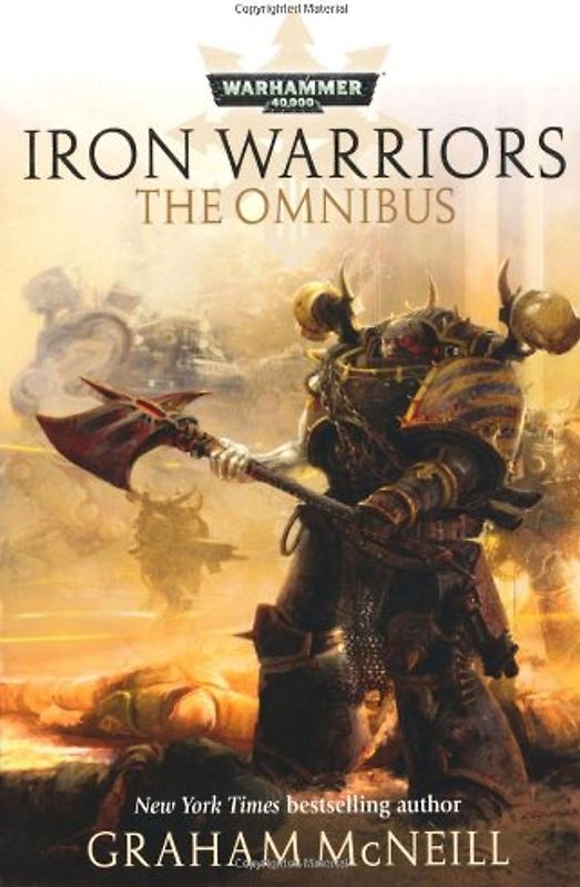 Warhammer 40000: Iron Warriors - The Omnibus - Graham McNeill [Paperback]