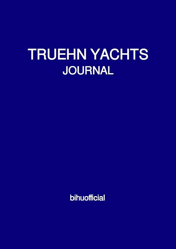 TRUEHN YACHTS JOURNAL