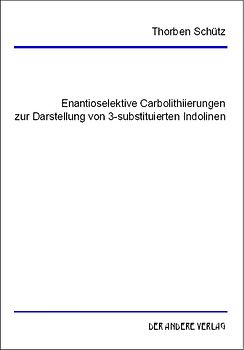 Enantioselektive Carbolithiierungen zur Darstellung von 3-substituierten Indolinen