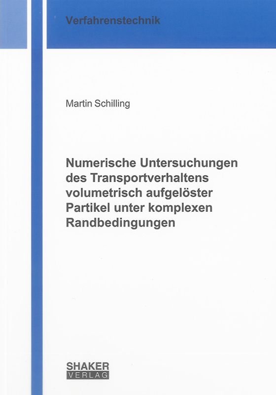 Numerische Untersuchungen des Transportverhaltens volumetrisch aufgelöster Partikel unter komplexen Randbedingungen