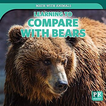 Learning to Compare With Bears (Math With Animals)