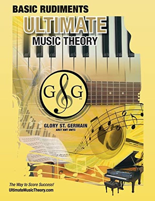 Music Theory Basic Rudiments Workbook - Ultimate Music Theory: Basic Rudiments Ultimate Music Theory Workbook includes UMT Guide & Chart, 12 ... Music Theory Rudiments Books, Band 8)