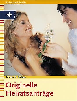 Originelle Heiratsanträge