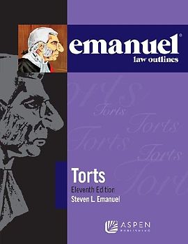Emanuel Law Outlines for Torts