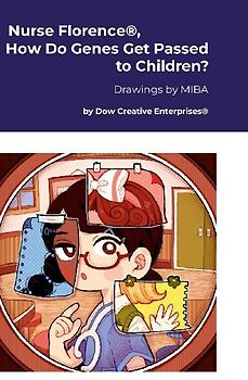 Nurse Florence®, How Do Genes Get Passed to Children?