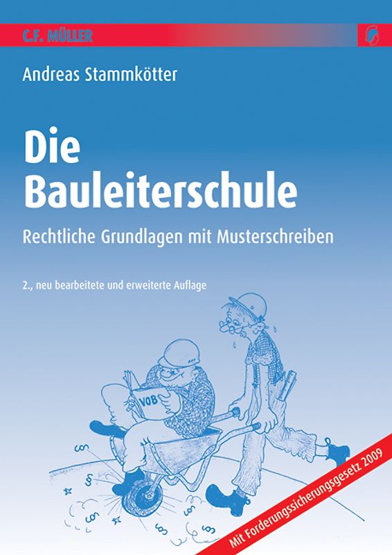 Die Bauleiterschule. Rechtliche Grundlagen mit Musterschreiben