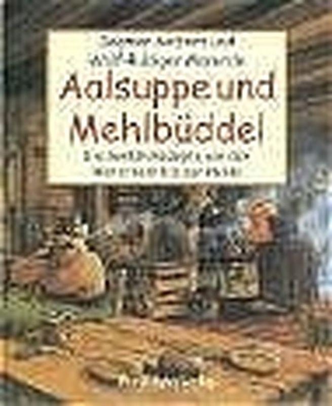 Aalsuppe und Mehlbüddel