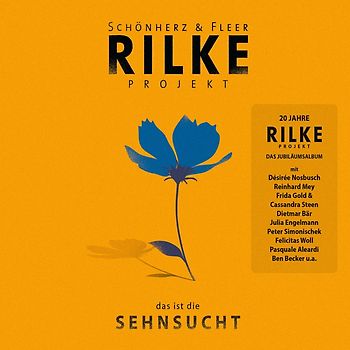 Rilke Projekt:das ist die SEHNSUCHT
