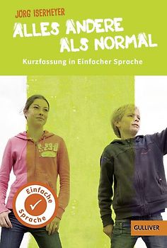 Kurzfassung in Einfacher Sprache. Alles andere als normal