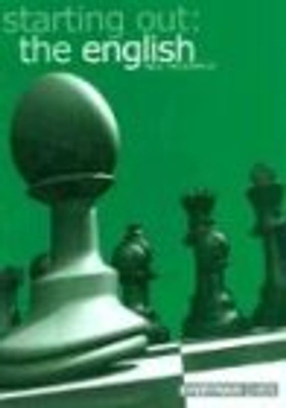Starting Out: The English (Starting Out - Everyman Chess) - McDonald, Neil