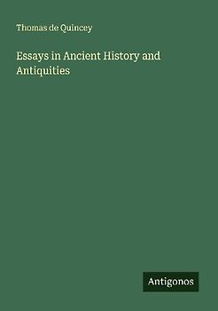 Essays in Ancient History and Antiquities