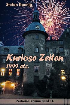 Kuriose Zeiten - 1999 etc.