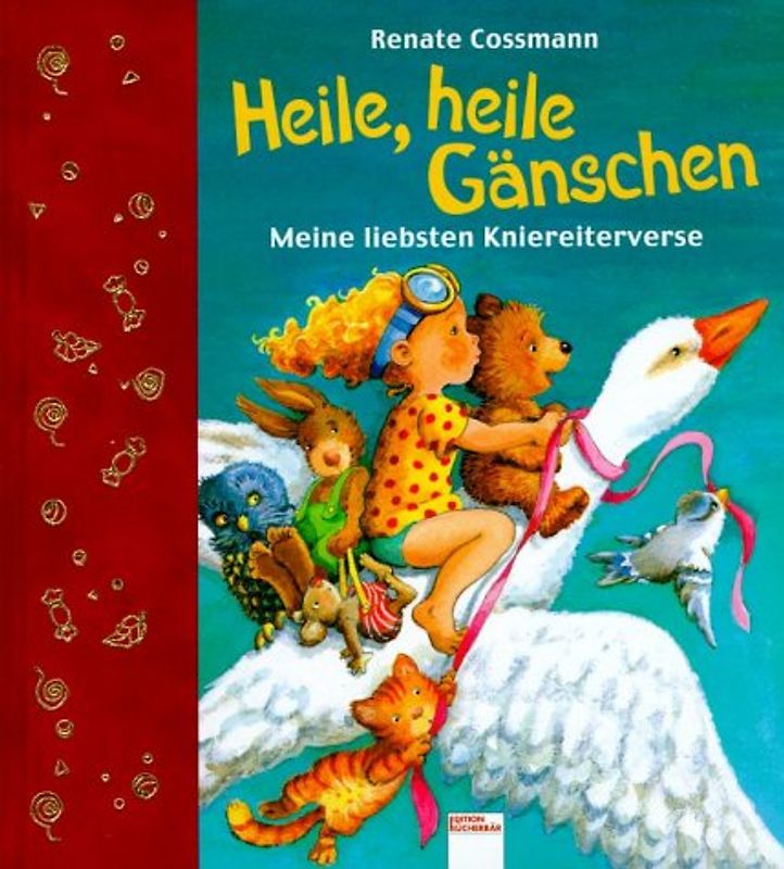 Heile, heile Gänschen. Meine liebsten Kniereiterverse