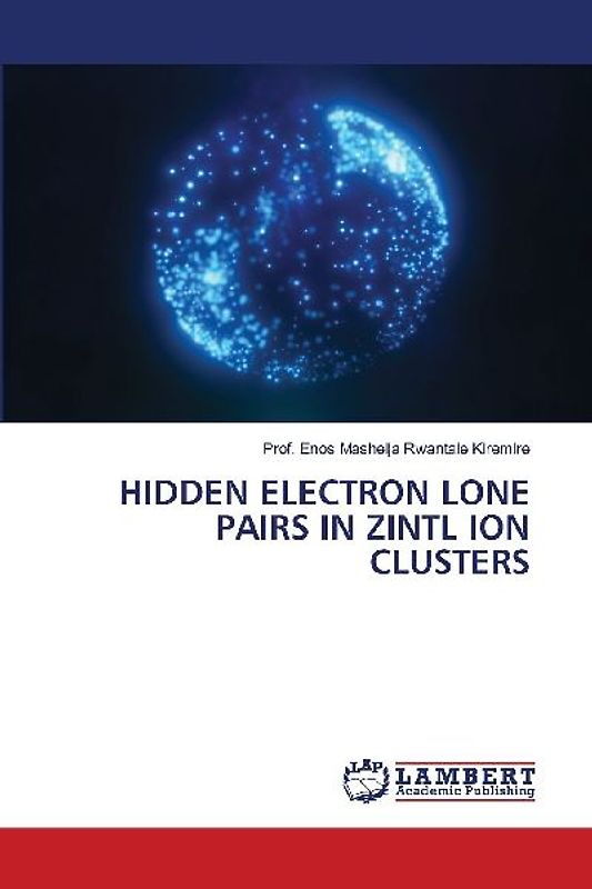 HIDDEN ELECTRON LONE PAIRS IN ZINTL ION CLUSTERS
