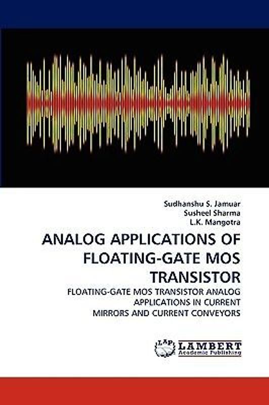 ANALOG APPLICATIONS OF FLOATING-GATE MOS TRANSISTOR