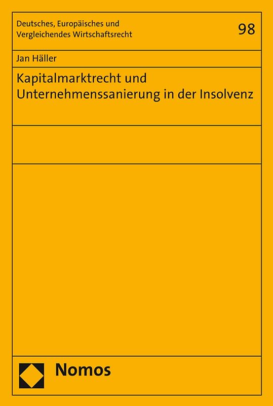 Kapitalmarktrecht und Unternehmenssanierung in der Insolvenz