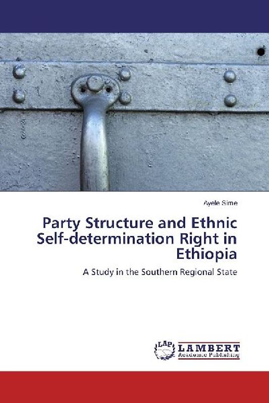 Party Structure and Ethnic Self-determination Right in Ethiopia