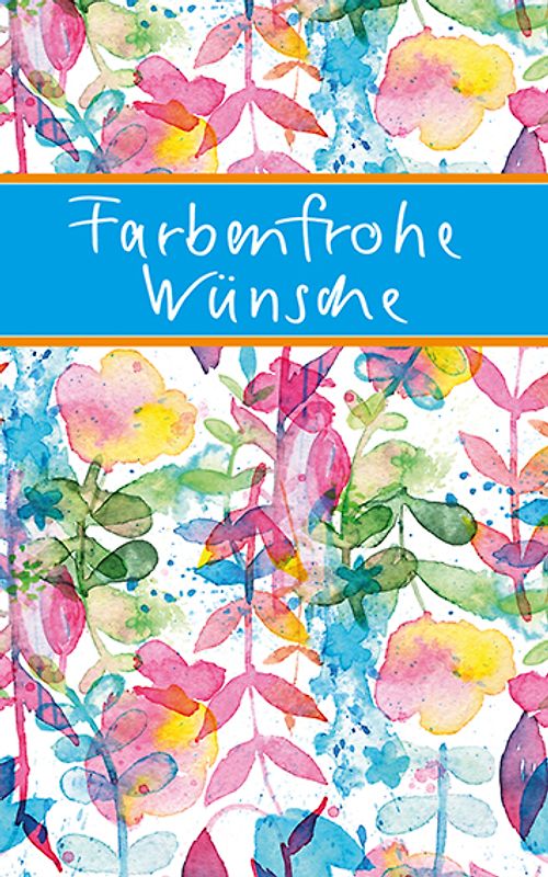 Farbenfrohe Wünsche