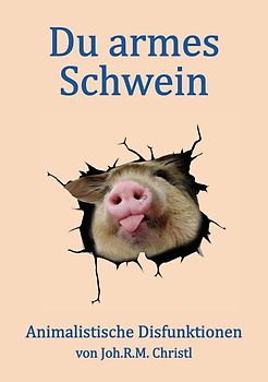 Du armes Schwein