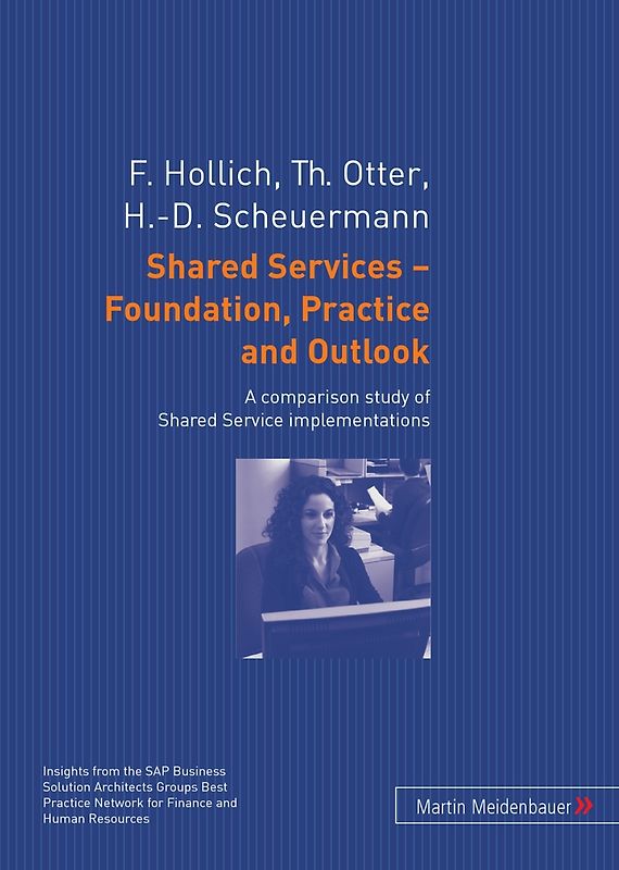 Shared Services – Foundation, Practice and Outlook