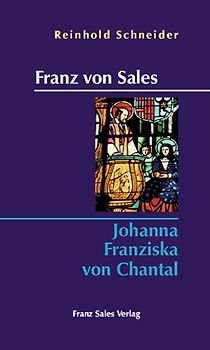 Franz von Sales - Johanna Franziska von Chantal