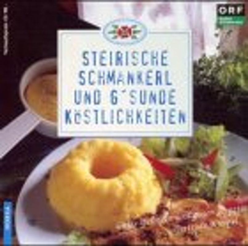 Steirische Schmankerl g'sunde Köstlichkeiten