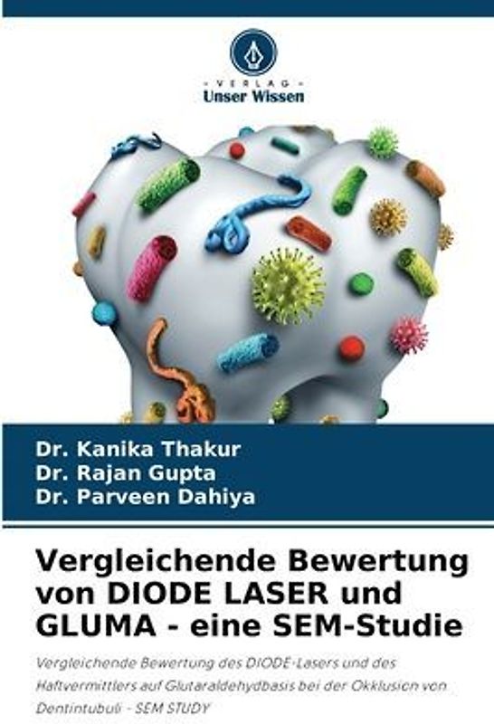 Vergleichende Bewertung von DIODE LASER und GLUMA - eine SEM-Studie