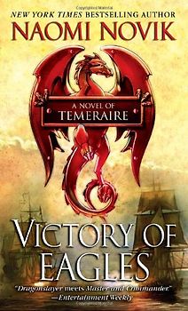 Victory of Eagles (Temeraire) - Naomi Novik