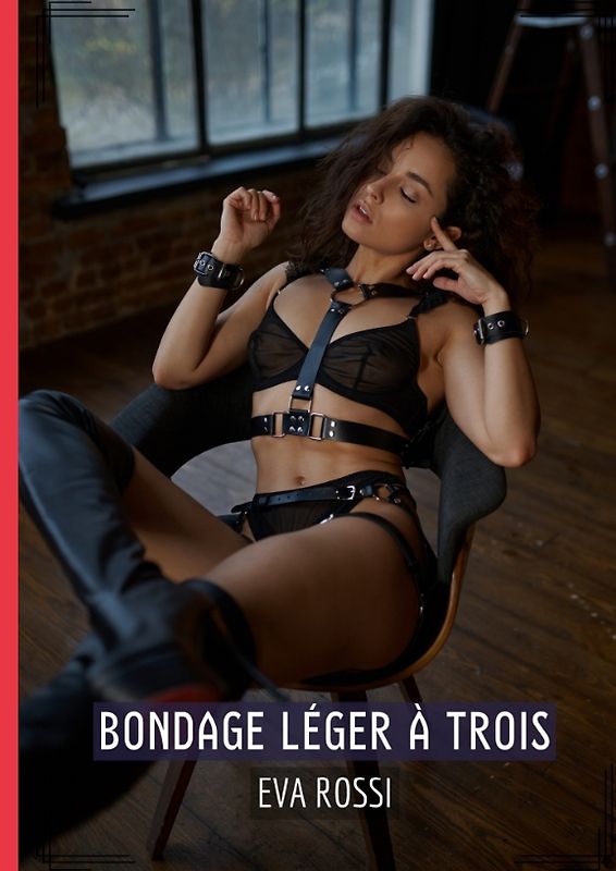 Bondage léger à trois