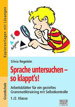 Sprache untersuchen - so klappt´s! 1./2. Klasse