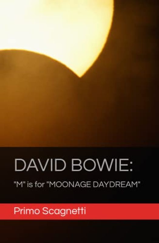 DAVID BOWIE: "M" is for "MOONAGE DAYDREAM"