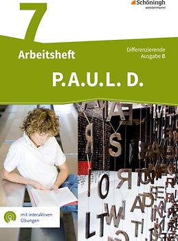 P.A.U.L. D. - Persönliches Arbeits- und Lesebuch Deutsch - Differenzierende Ausgabe für Realschulen und Gemeinschaftsschulen in Baden-Württemberg
