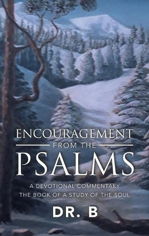 Encouragement from the Psalms: A Devotional Commentary