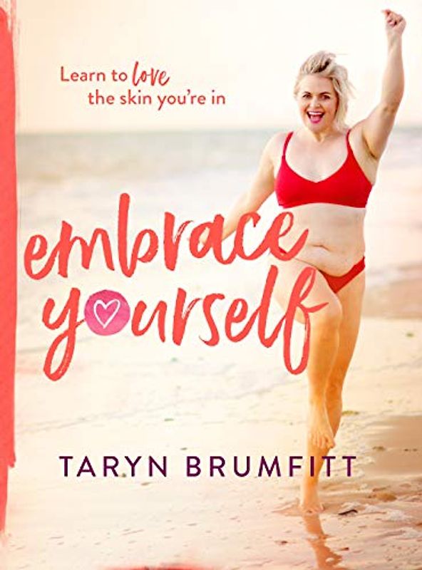 Embrace Yourself: Learn to Love the Skin You're in