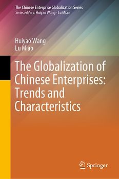 The Globalization of Chinese Enterprises: Trends and Characteristics